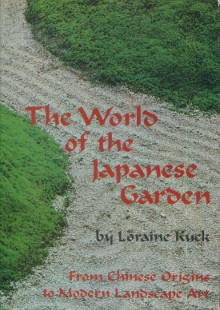  p The World of the Japanese Garden p p From chinese origins to modern landscape art p p Kuck Loraine p 