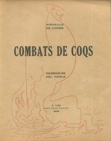  p Combats de Coqs p p Arnauld de Corbie p p Dessins de Del Marle p 