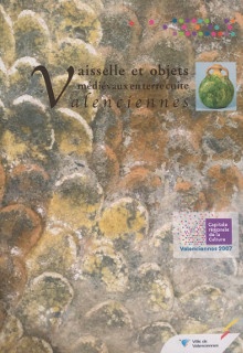 p Vaisselle et objets p p medievaux en terre cuite p p i Valenciennes i p p apports recents de l archeologie urbaine p p Korpiun Patrice p