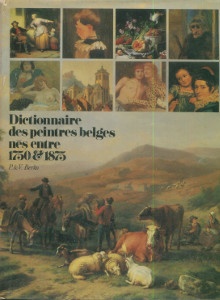  p Dictionnaire des peintres belges nes entre 1750 1875 p p Berko Patrick Viviane p 