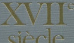 Le XVIIe siècle   Sous la direction de Jacques Truchet Berger Levrault