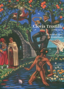  p Clovis Trouille 1889 1975 un peintre libre et iconoclaste p p Flahutez Fabrice p 