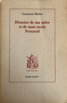  p Histoire de ma mere et de mon oncle Fernand p p Malva Constant p 