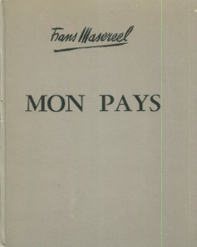  p Mon Pays Cent bois graves p p Masereel Frans p 