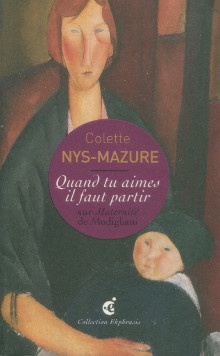  p Quand tu aimes il faut partir  sur i Maternite i de Modigliani p p Nys Masure Colette p 