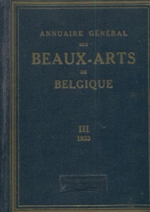 p Annuaire general des Beaux Arts de Belgique III 1932 1933 p p Puyvelde Leo et Pierard Louis p