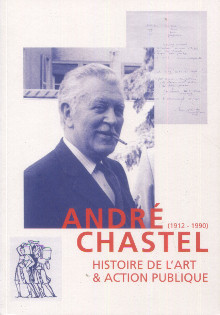 Andre Chastel 1912 1990 Histoire de l art action publique Sabine Frommel Michel Hochmann dir 