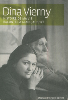 Dina Vierny Histoire de ma vie racontee a Alain Jaubert 