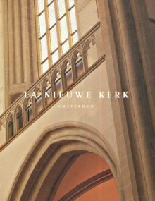 La Nieuwe Kerk Amsterdam Kurpershoek Ernest