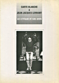 Carte blanche a Jean Jacques Lerrant un critique et ses amis Chaine Stani dir