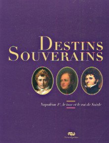 Destins souverains Napoleon Ier le tsar et le roi de Suede Olausson Magnus dir 