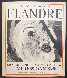 Flandre Essai sur l art flamand depuis 1880 L impressionnisme Haesaerts Luc et Paul