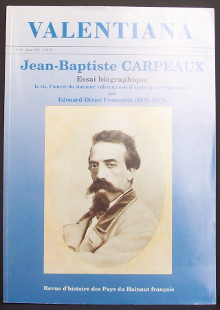 Jean Baptiste Carpeaux Essai biographique br La vie l oeuvre du statuaire valenciennois d apres sa correspondance par Edouard Desire Fromentin 1833 1927 p Fromentin Ed D p 