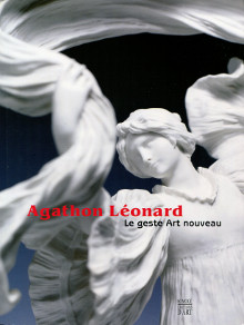  p Agathon Leonard Le geste Art nouveau p Galiegue Josette et Gaudichon Bruno dir 