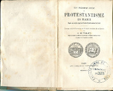 Les premiers jours du protestantisme en France depuis son origine jusqu au Premier Synode national de 1559 Triqueti Henry de