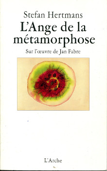 L Ange de la metamorphose Sur l oeuvre de Jan Fabre Hertmans Stefan