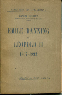 Emile Banning et Leopold II 1867 1892 p Gossart Ernest p