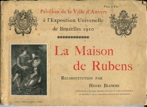 La Maison de Rubens Pavillon de la ville d Anvers a l Exposition universelle de Bruxelles 1910 Reconstitution par Henri Blomme