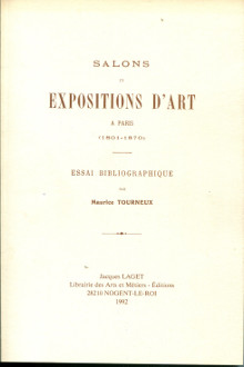  p Salons et Expositions d art a Paris 1801 1870 p p i Essai bibliographique i p p Tourneux Maurice p 