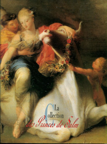 La collection des princes de Salm Bernard Huin et Luc Georget