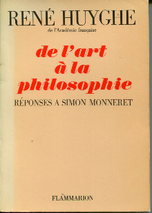 De l art a la philosophie em reponses a Simon Monneret em Huyghe Rene