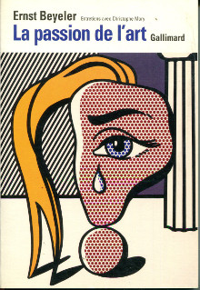 Ernest Beyeler La passion de l art Entretiens Ernst Beyeler et Christophe Mory