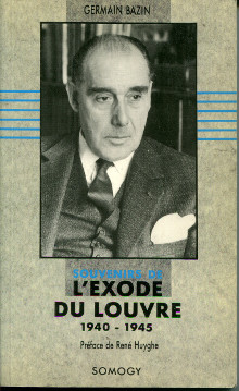 Souvenirs de l exode du Louvre 1940 1945 Bazin Germain