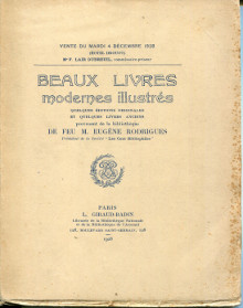 Beaux livres modernes illustres provenant de la bibliotheque de feu M Eugene Rodrigues president de la societe Les Cent Bibliophiles 1928 Giraud Badin L