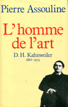 L homme de l art em D H Kahnweiler 1884 1979 em Assouline Pierre