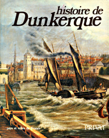 Histoire de Dunkerque Cabantous Alain dir 
