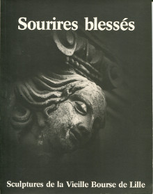 Sourires blesses Sculptures de la Vieille Bourse de Lille Destree Julien
