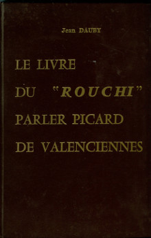 Le livre du Rouchi Parler picard de Valenciennes Dauby Jean