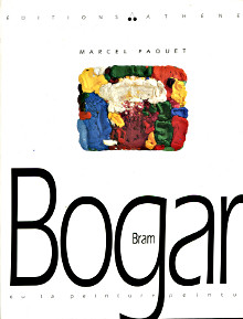 Bram Bogart ou la peinture peinture Essai sur l abstraction sensible Paquet Marcel