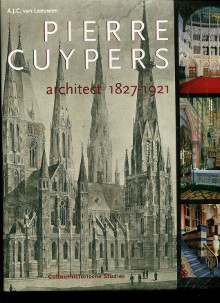 Pierre Cuypers architect 1827 1921 Van Leeuwen A J C