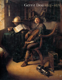 Gerrit Dou 1613 1675 Master Painter in the Age of Rembrandt Baer Ronni dir 