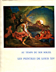 Au temps du Roi Soleil Les peintres de Louis XIV 1660 1715 p Chatelet Albert Schnapper Antoine et Thuillier Jacques p 
